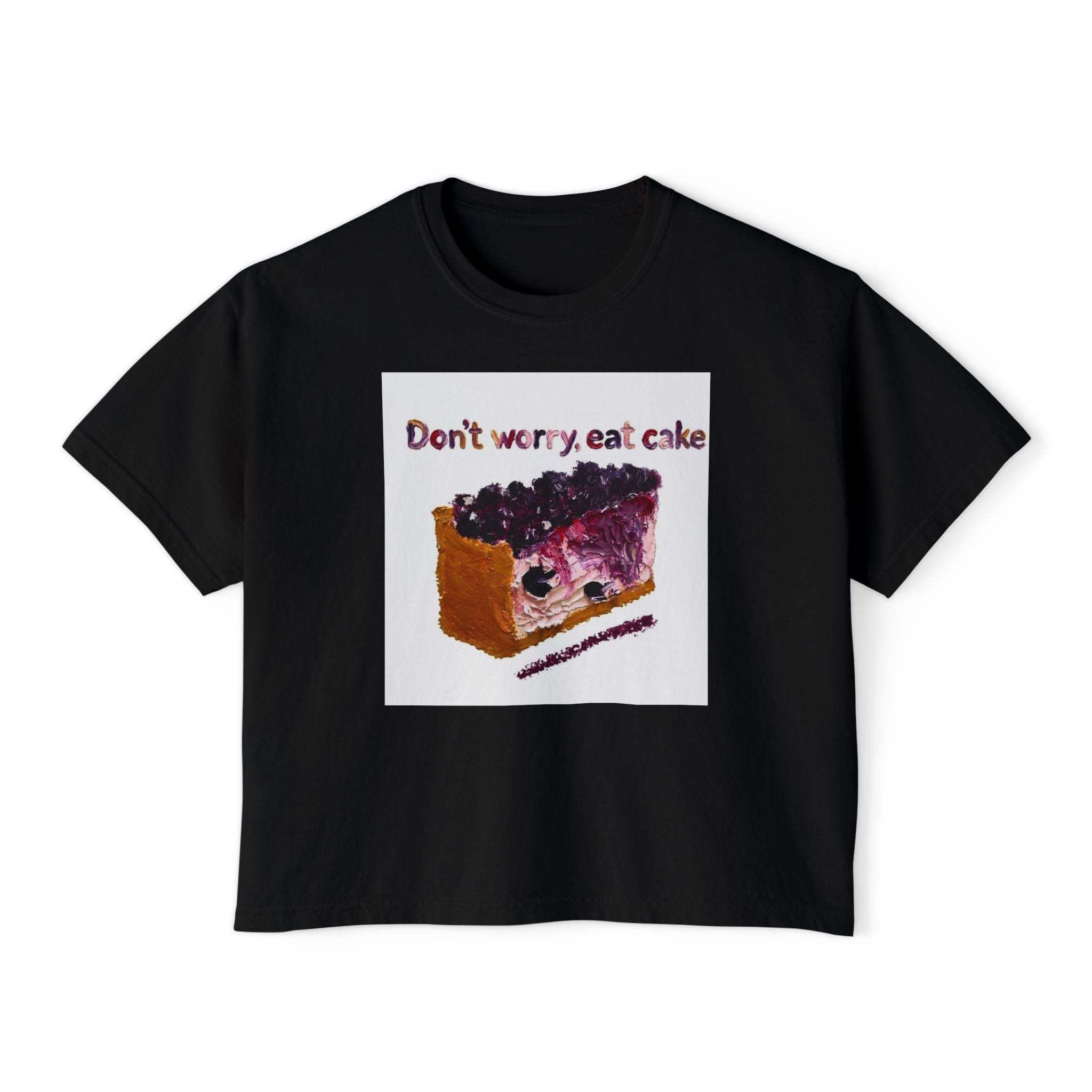 Don't Worry, Eat Cake Women's Boxy Tee — Cute Dessert Graphic T-Shirt