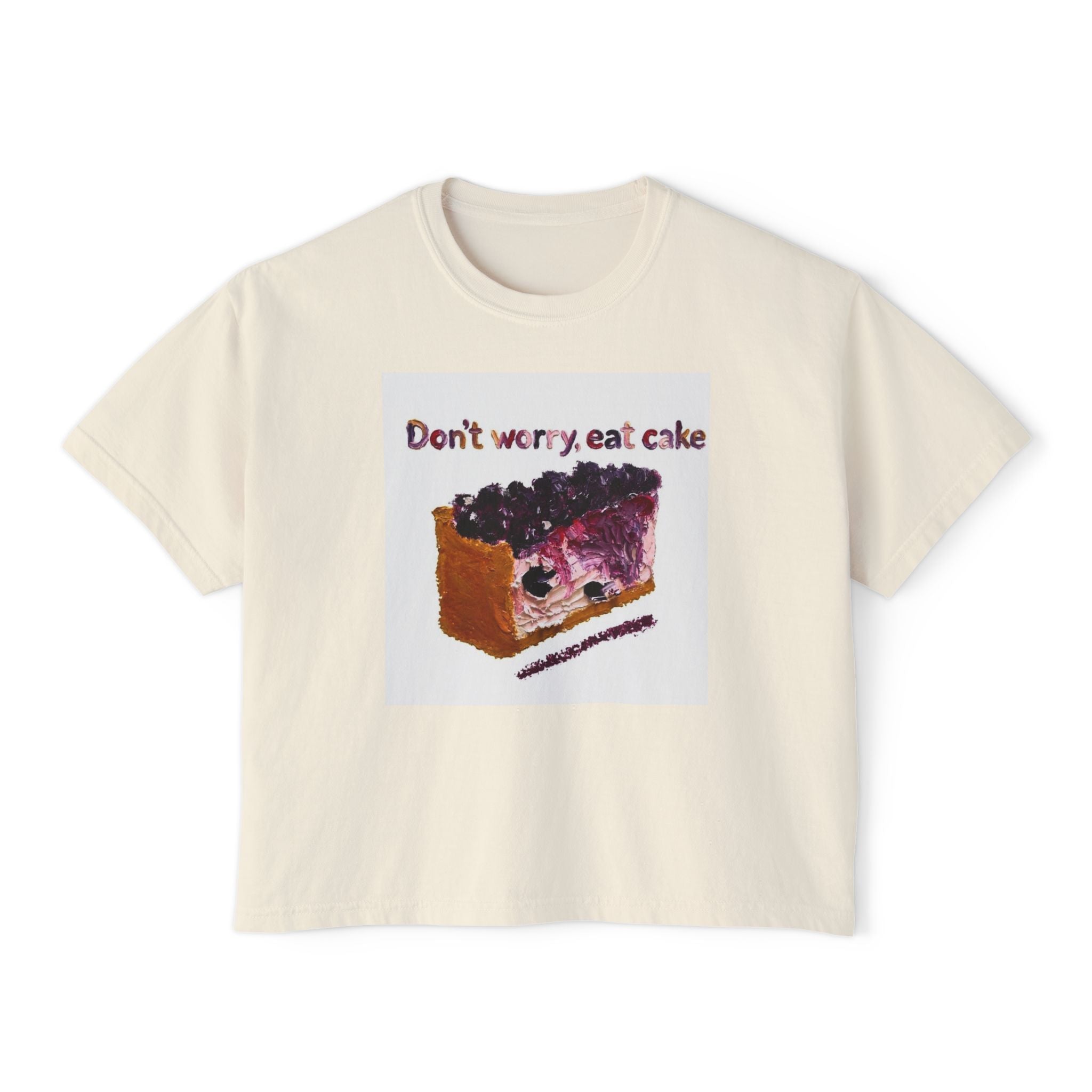 Don't Worry, Eat Cake Women's Boxy Tee — Cute Dessert Graphic T-Shirt